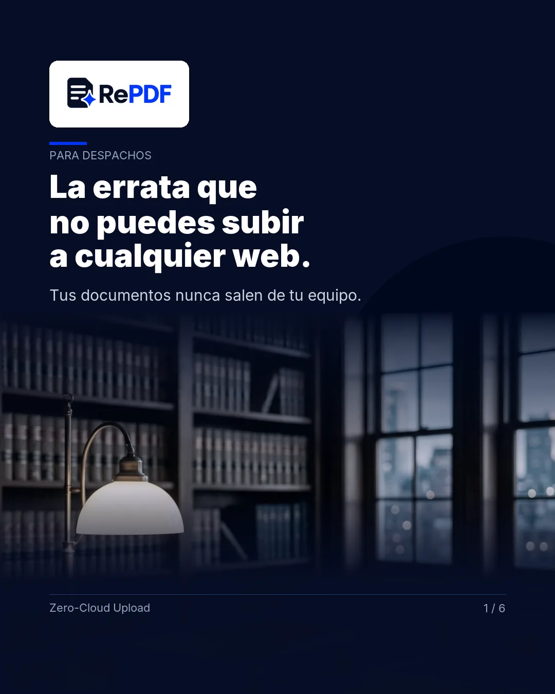 Diapositiva de RePDF para despachos con el titular «La errata que no puedes subir a cualquier web» y la frase «Tus documentos nunca salen de tu equipo».